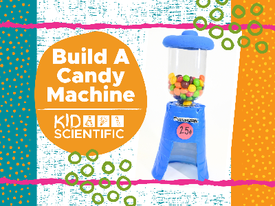 Build a Candy Machine Workshop (4-9 Years)
